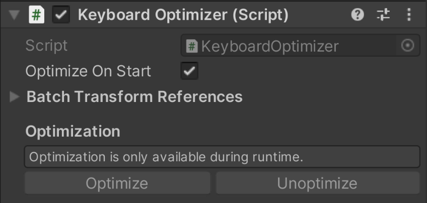 Keyboard Optimizer 组件的参数,面板下方提示 Optimization is only available during runtime